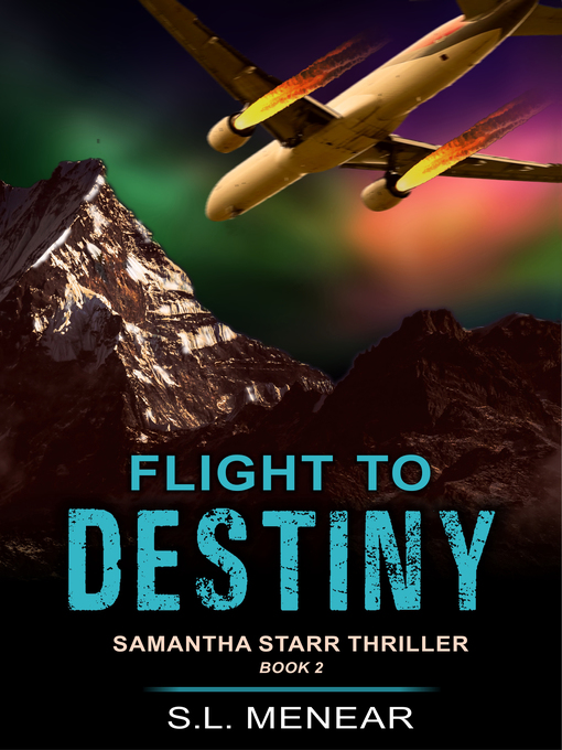 Title details for Flight to Destiny (A Samantha Starr Thriller, Book 2) by S.L. Menear - Available